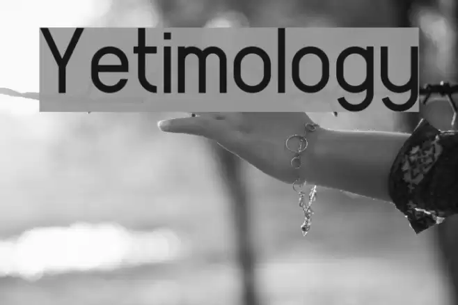 Yetimology Caratteri examples