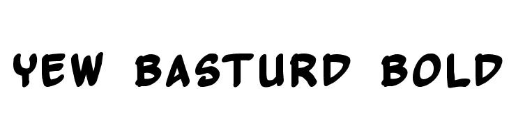 Yew Basturd Bold Font
