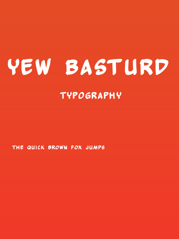 Yew Basturd Bold Poster