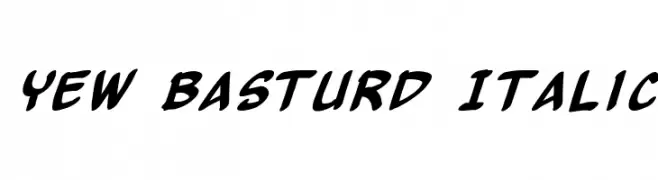 Yew Basturd Italic  Free Fonts Download
