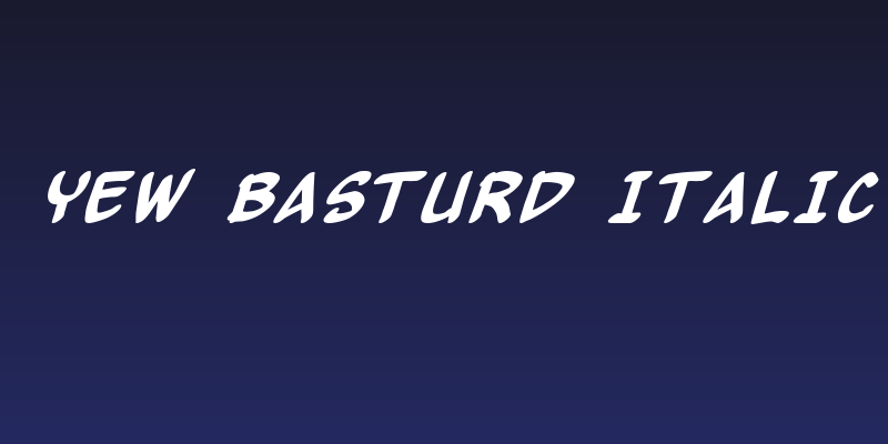 Yew Basturd Italic Social Header