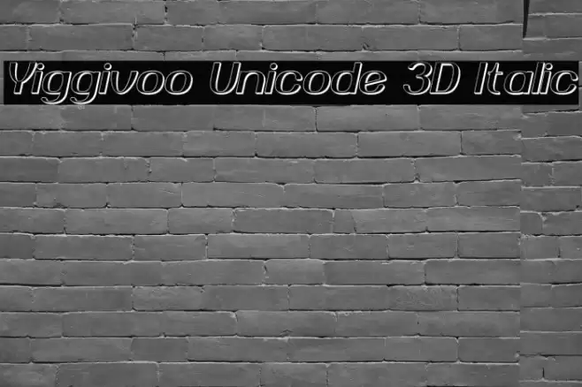 Yiggivoo Unicode 3D Italic Font examples