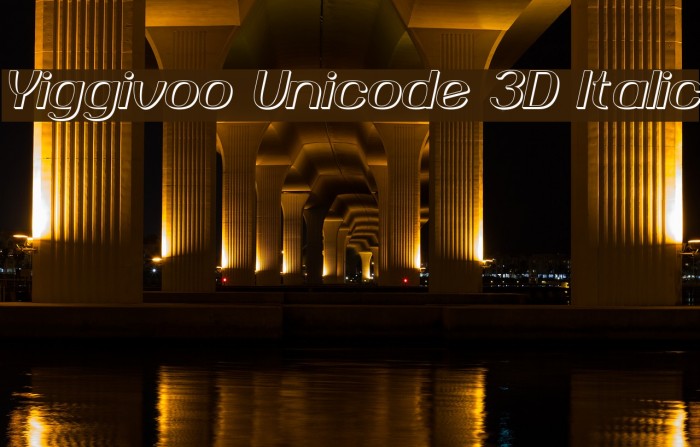 Yiggivoo Unicode 3D Italic Polices examples