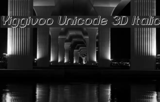 Yiggivoo Unicode 3D Italic Polices examples
