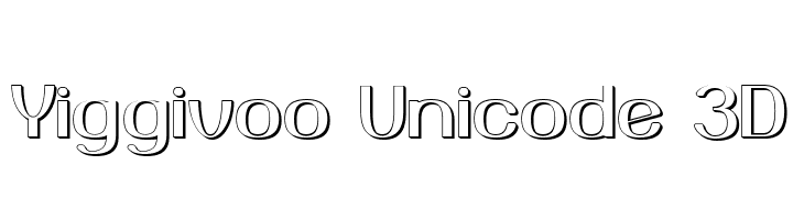 Yiggivoo Unicode 3D  नि: शुल्क फ़ॉन्ट्स डाउनलोड