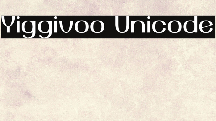 Yiggivoo Unicode Font examples