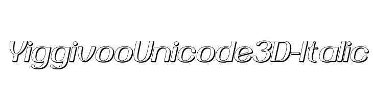 YiggivooUnicode3D-Italic  Descarca Fonturi Gratis