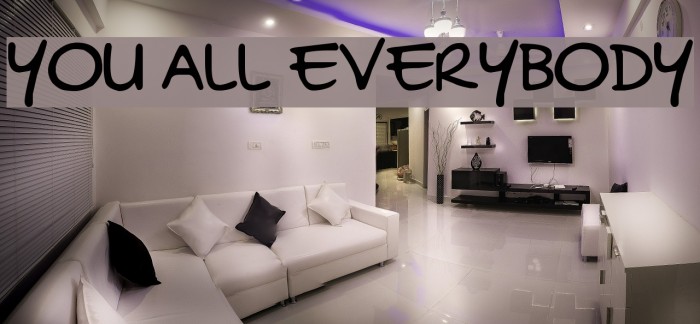 YOU ALL EVERYBODY Font examples