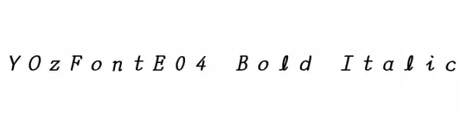 YOzFontE04 Bold Italic  Frei Schriftart Herunterladen