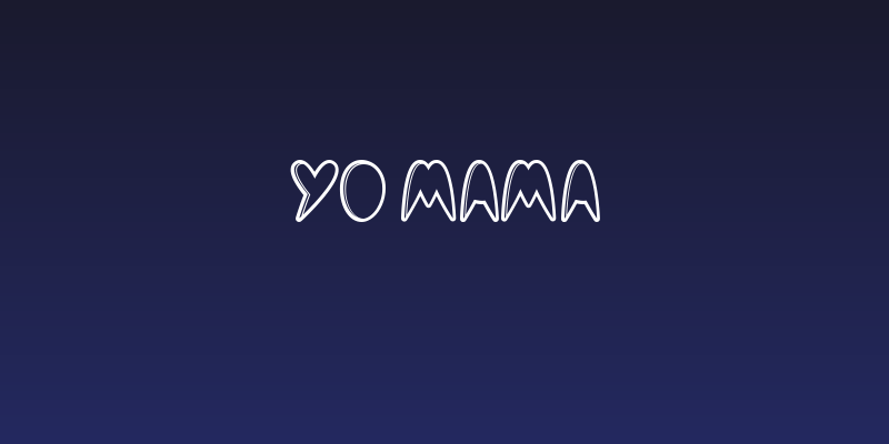Yo mama Social Header