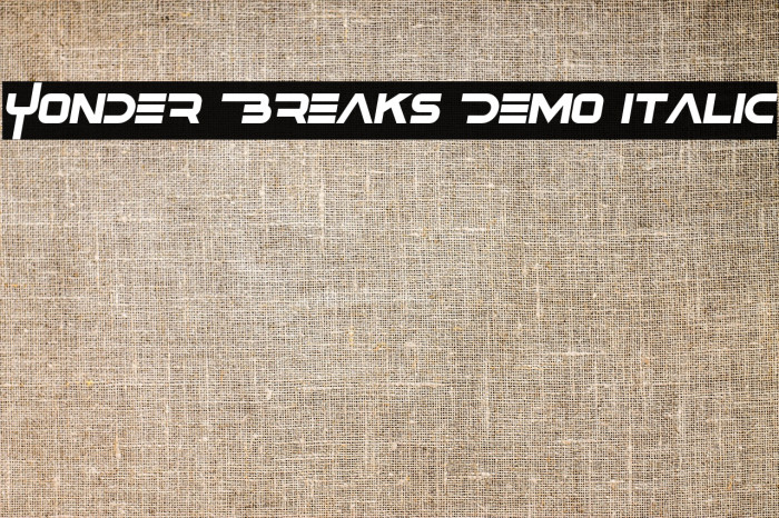 Yonder Breaks Demo Italic Example 1