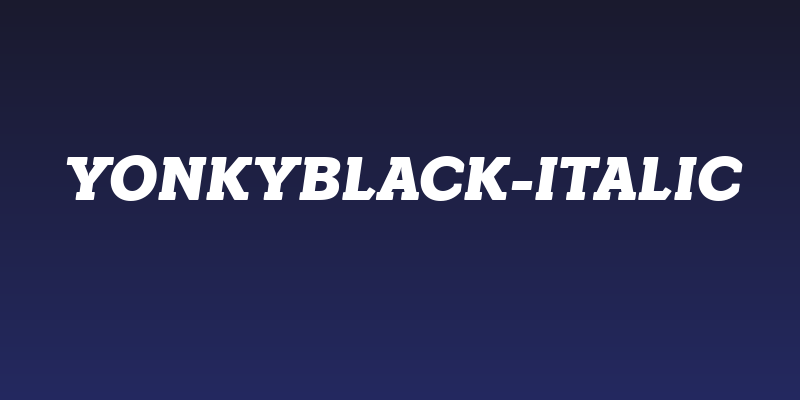 YonkyBlack-Italic Social Header