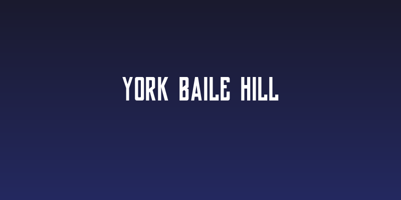 York Baile Hill Social Header