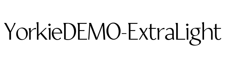 YorkieDEMO-ExtraLight  フリーフォントのダウンロード