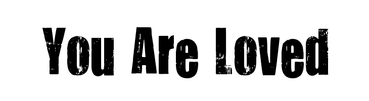 You Are Loved  Fuentes Gratis Descargar