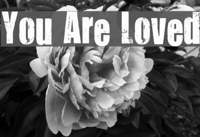 You Are Loved Font examples