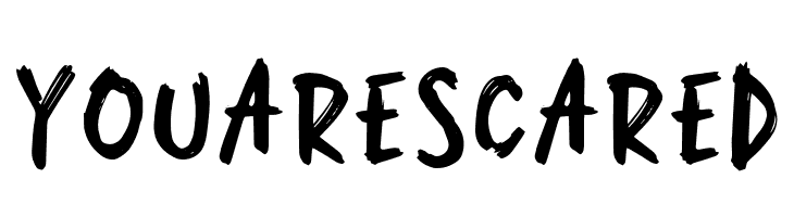You Are Scared  Free Fonts Download