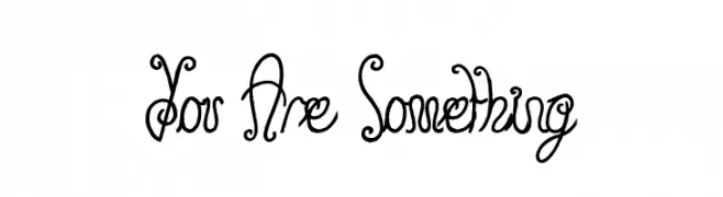 You Are Something  免费字体下载