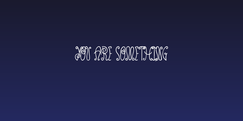 You Are Something Social Header