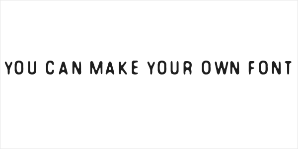 You Can Make Your Own Font Logo