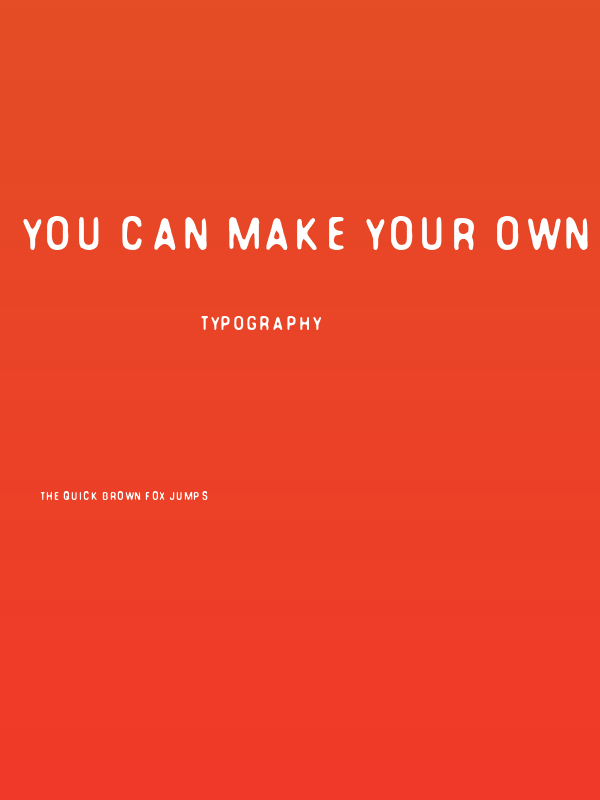You Can Make Your Own Font Poster