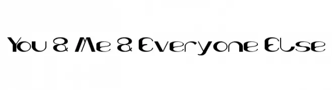 You & Me & Everyone Else  Fuentes Gratis Descargar