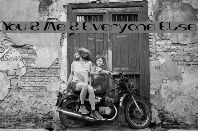 You & Me & Everyone Else Font examples
