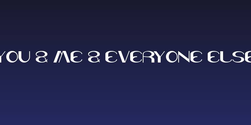 You & Me & Everyone Else Social Header