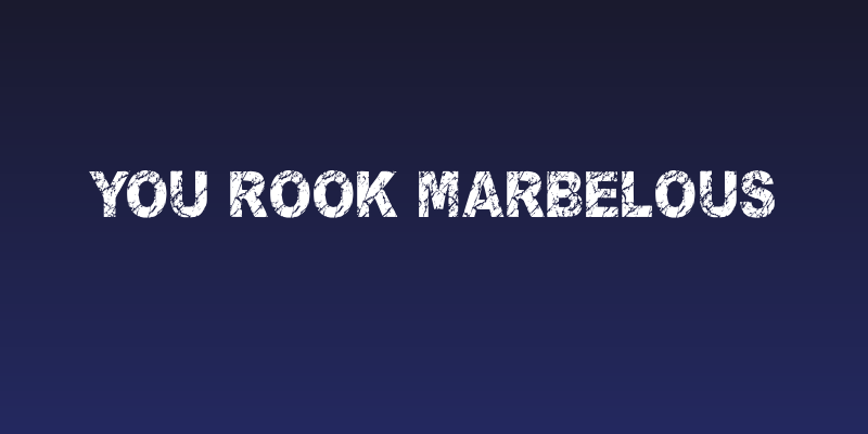 You Rook Marbelous Social Header