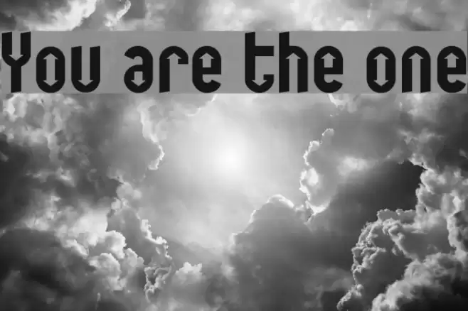You are the one Schriftart examples