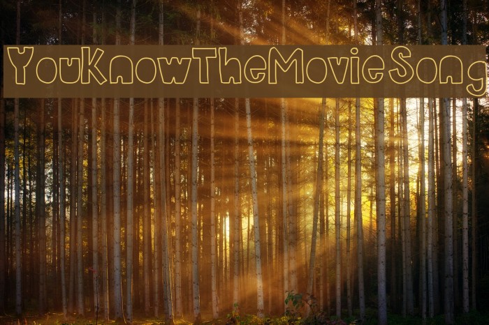 YouKnowTheMovieSong Font examples
