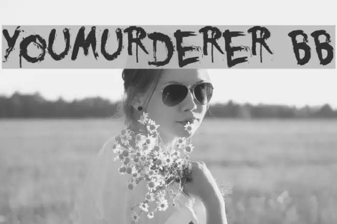 YouMurderer BB Schriftart examples