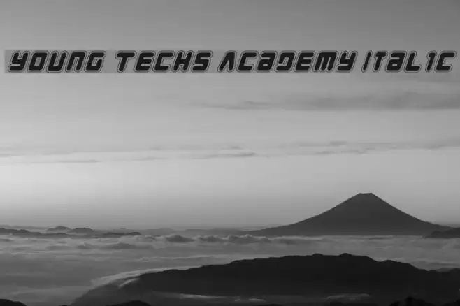 Young Techs Academy Italic Шрифта examples