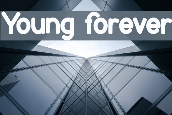 Young forever Font examples