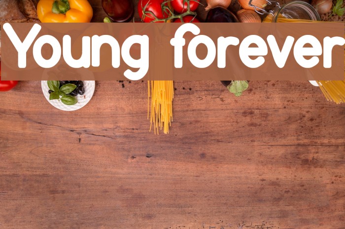 Young forever Font examples