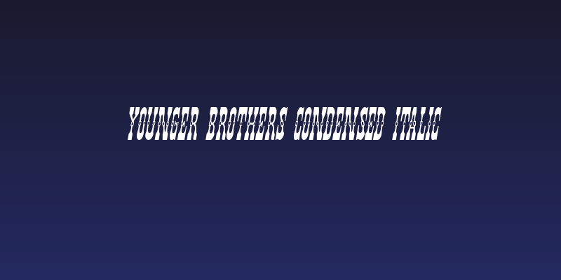 Younger Brothers Condensed Italic Social Header