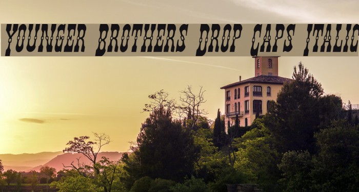 Younger Brothers Drop Caps Italic Font examples