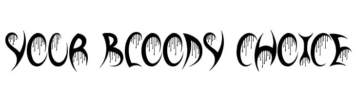 Your Bloody Choice  font caratteri gratis