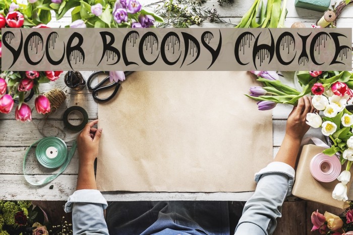 Your Bloody Choice Font examples