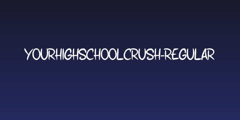 YourHighschoolCrush-Regular Social Header