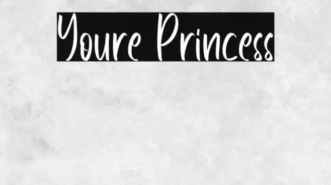 Youre Princess Font examples