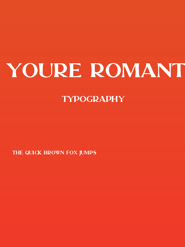 Youre Romantic Serif Poster