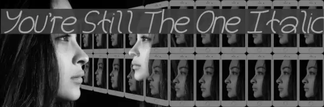 You're Still The One Italic Font examples