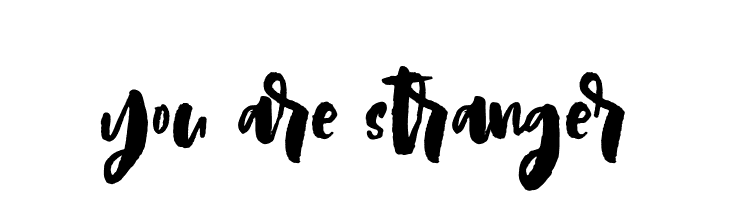 you are stranger  font caratteri gratis