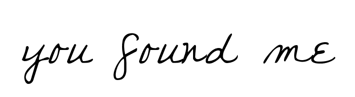 you found me  नि: शुल्क फ़ॉन्ट्स डाउनलोड