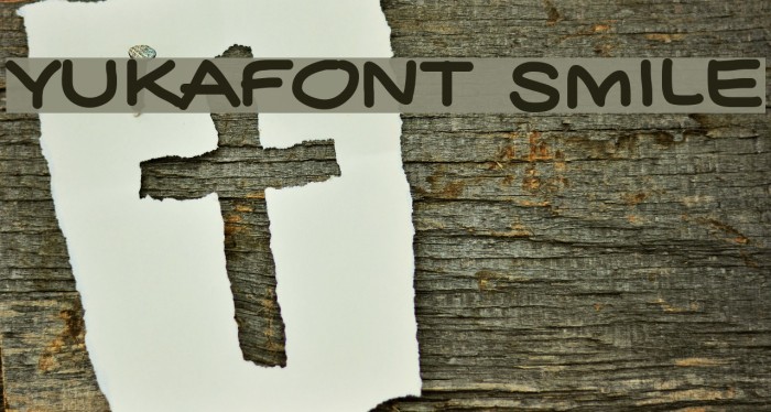 YUKAFONT _SMILE Font examples