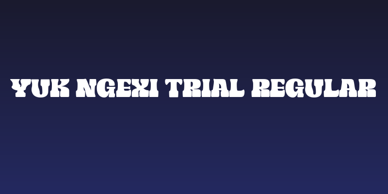 Yuk Ngexi trial Regular Social Header