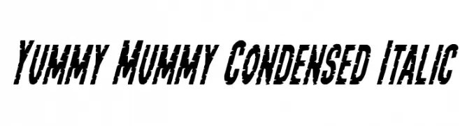 Yummy Mummy Condensed Italic  Descarca Fonturi Gratis