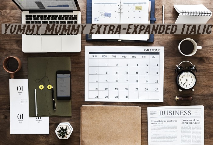 Yummy Mummy Extra-Expanded Italic Example 2