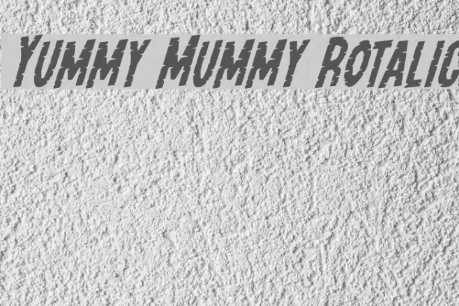 Yummy Mummy Rotalic Font examples